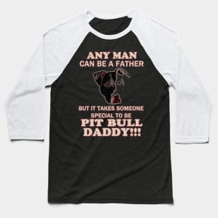 pit bull daddy Baseball T-Shirt